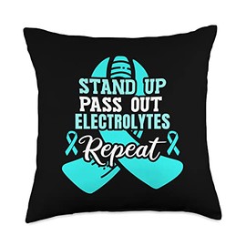 Stand Up Pass Out Electrolytes Repeat for a POTS Patient Throw Pillow