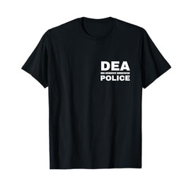 DEA Police Agent Drug Enforcement Administration FRONT SIDE T-Shirt