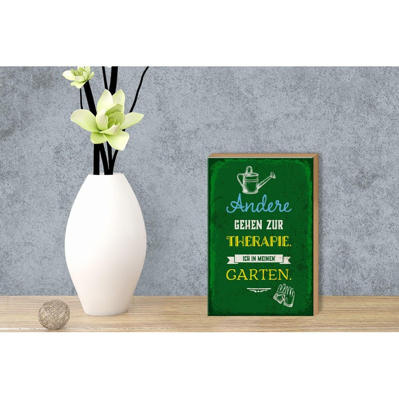 Femer Holzschild Spruch 12x18 cm Andere gehen zur Therapie ich