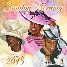 2015 Sunday Morning Wall Calendar African American Expressions