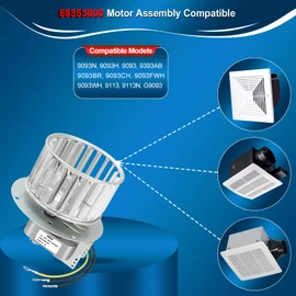 69353000 Vent Motor Assembly for 9093N, 9093H, 9093, 9393AB, 9093BR, 9093CH, 9093FWH, 9093WH, 9113, 9113N, G9093 - Includes 58000 Motor - Quiet Operation & High Airflow Replacement