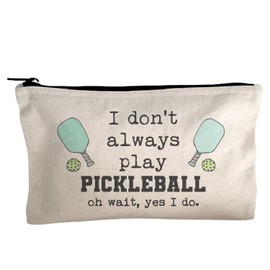 Moonlight Makers, I Don't Always Play Pickleball - Oh Wait Yes I Do, Funny Canvas Makeup Bag, Organizer Pouch, Cute Travel Accessories for Women, 100% Cotton Cosmetic & Toiletry Bags