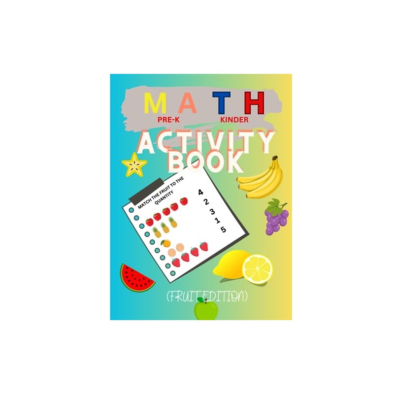 MATH ACTIVITY BOOK PRE K AND KINDERGARTEN FRUIT EDITION AGES
