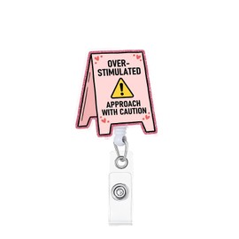 Overstimulated Approach with Caution Badge Reel, Funny Nurse Acrylic Retractable Badge Holder with Clip, Work Humor ID Holder Gifts for Nurse Doctor Student Office Worker