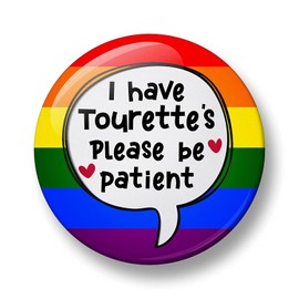 Tourettes Syndrome Pin Badge, 32mm, I have Tourette’s Please be patient, Communication Pin Badge, Mental Health, Awareness Badges (Rainbow)