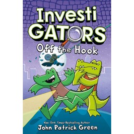 InvestiGators Series 5 Books Collection Set By John Patrick Green (InvestiGators, Take the Plunge, Off the Hook, Ants in Our P.A.N.T.S. & Braver and Boulder)