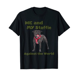 Me and My Staffie Against the World T-Shirt