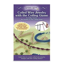 Artistic Wire Coiled Jewelry with The Coiling Gizmo