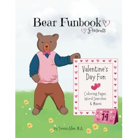 Bear Funbook Presents Valentine's Day Fun: Coloring Pages, Word Searches & Mazes