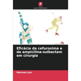 Eficácia da cefuroxima e da ampicilina-sulbactam em cirurgia: DE