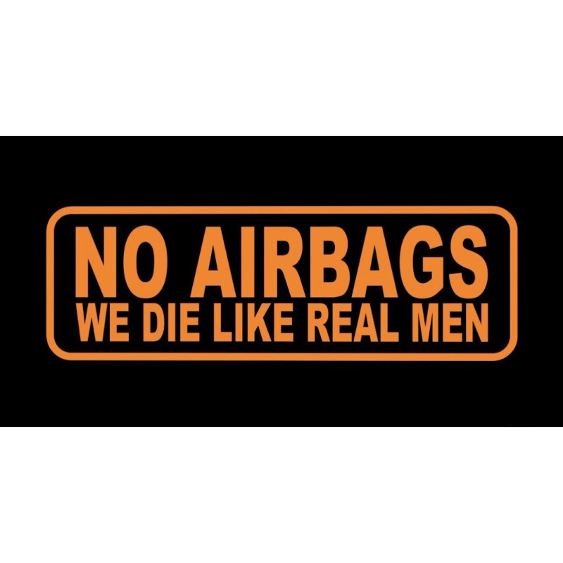 2x NO AIRBA we die like real men vinyl decal