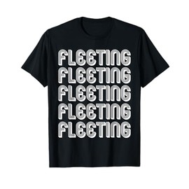 Fleeting T-Shirt