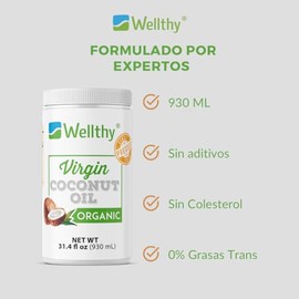 Wellthy Aceite de Coco Extra Virgen 930ml Certificado Orgánico. Libre de Químicos, Raw, Vegan, Gluten Free, USDA Organic, Primer Prensado en Frío, No requiere refrigeración, Resiste Altas Temperaturas.