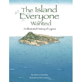 The Island Everyone Wanted: An illustrated history of Cyprus