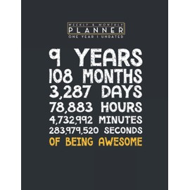 Weekly & Monthly Planner One Year Undated: 9th Birthday 9 Years Old Being Awesome Anniversary 8.5x11 Large Organizer | Calendar Schedule & Agenda with Inspirational Quotes