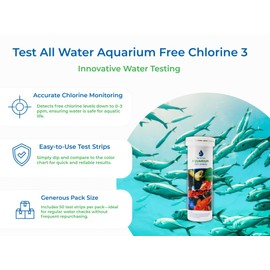 TEST ALL WATER - Aquarium Chlorine Test Strips | 3 Parts Per Million Detection | 50 Strips per Pack | Suitable for All Water Types | Made in UK