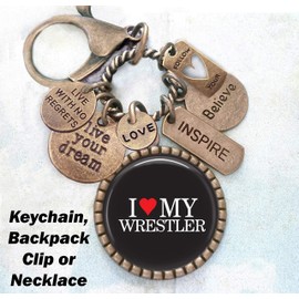 I Love My Wrestler Keychain, Backpack Clip or Necklace, Live Your Dream, Live With No Regrets, Follow Your Heart, Wrestler Girlfriend, Mom, Grandmother
