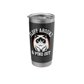 Fluff Around and Find Out Stainless Steel Insulated Tumbler