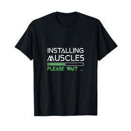 Funny Gym Workout Installing Muscles Please Wait Sign T-Shirt, black
