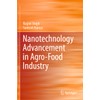 Nanotechnology Advancement in Agro-Food Industry