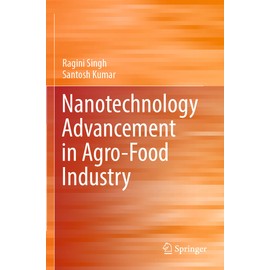 Nanotechnology Advancement in Agro-Food Industry