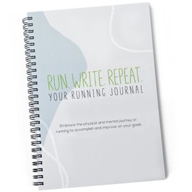 Run. Write. Repeat. – Runner’s Workout Log Book – A Fitness Journal & Planner for Men & Women - Undated 26 Week Running Log, 6" x 9" Format with Motivational Quotes - Prep for Marathon & Other Running Goals