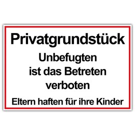Geschenke-Fabrik Sign Privatgrundstück – With the inscription 'Unauthorised is prohibited to enter parents, parents are liable for their children' sign is weatherproof – aluminium / dibond 200 x 300