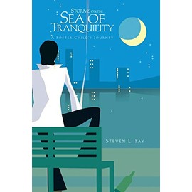 Storms on the Sea of Tranquility: A Foster Child's Journey