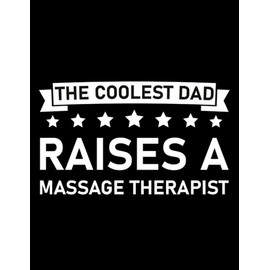 Massage Therapy Designs The Coolest Dad Raises a massage therapist Notebook: Dated and Lined Book