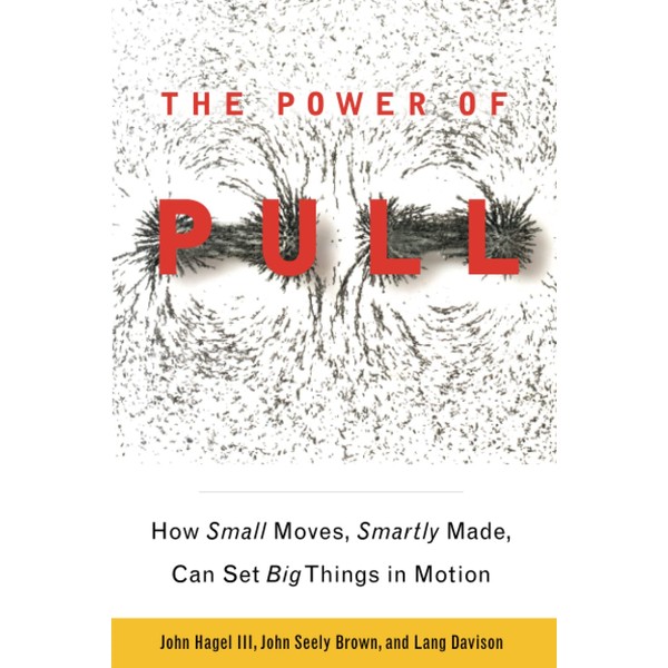 Power of Pull: How Small Moves, Smartly Made, Can Set