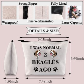 PLITI Beagle Makeup Bag Beagle Lover Gift Beagle Mom Gift I was Normal 2 Beagles Ago Gift for Dog Lover Dog Owner Bag (2 Beagles ago U)