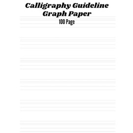Calligraphy Practice Grid Notebook: Blank Lined Handwriting Practice Paper for Adults & Kids