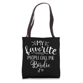 Birdie Best My Favorite People Call Me Birdie I Love Birdie Tote Bag
