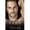 A New Dawn: Book 3 The Triple Flame Trilogy (Original