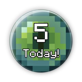 5 Today! 5th Birthday - Eye Of Ender Mine Crafting Crafts Video Game Gaming Gamer Birthday Badge Pin Button Badges - Large 76 mm