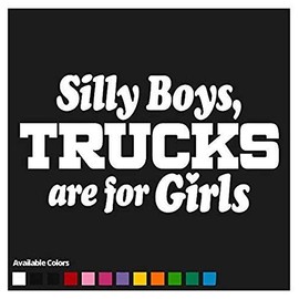 Set of 2-3INCH Sticker -Silly Boys Trucks are for Girls Decal 6"x3.2" Off Road 4x4 Truck Sticker V1