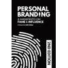 Personal Branding: A Manifesto on Fame and Influence