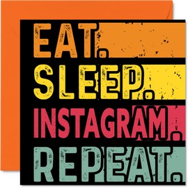 Birthday Card Funny for Her or Him - Eat, Sleep, Instagram, Repeat - Happy Birthday Cards for Social Media Meme Lovers Gifts, 5.7 x 5.7 Inch Birthday Greeting Cards for All Occasions Kids or Adult
