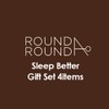 ROUND A ROUND Sleep Better Gift Set 4items