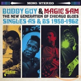 The New Generation Of Chicago Blues - Singles As & Bs 1958-1962 [ORIGINAL RECORDINGS REMASTERED]