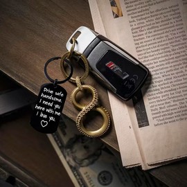 Gifts for Men - Drive Safe Keychain for Boyfriend - Drive Safe Handsome I Need You Here With Me Keyring Valentines Day Birthday Christmas Stocking Stuffers I Love You Gifts for Him Husband Mens