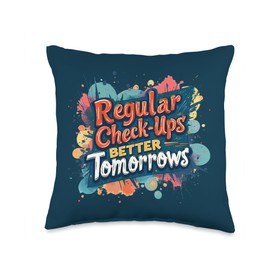 Regular Check-ups Better Tomorrows Medical Health Checkup Throw Pillow