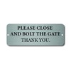Maggie-mais PLEASE CLOSE AND BOLT THE GATE PLAQUE / SIGN