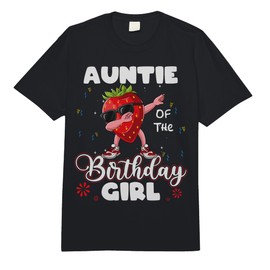 Fruit Lovers Auntie of The Birthday Girl Strawberry Dabbing Comfort Colors Adult Heavyweight T-Shirt