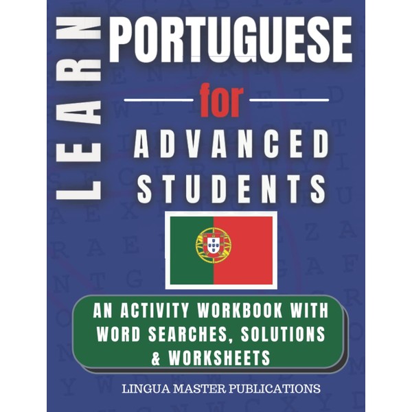 LEARN PORTUGUESE FOR ADVANCED STUDENTS: WORD SEARCHES WITH 1700+ ADVANCED