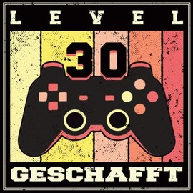 Level 30 Geschafft: Cooles Geschenk zum Geburtstag für alle Zocker und Spieler Geburtstagsparty Gästebuch Männer Frauen Eintragen von Wünschen und Sprüchen lustig 108 Seiten / Level Geschafft
