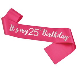 Its My 25th Birthday Sash, Birthday Girl Sash for Boy Birthday Gifts Party Decorations and Supplies, Hot Pink