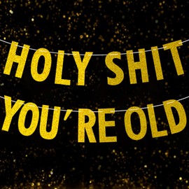 Holy You're Old Banner Gold Glitter Birthday Banner Sign for for 30th 40th 50h 60th 70th 80th 90th Birthday Retirement Party Decorations Supplies Funny Adults Birthday Party Decoration