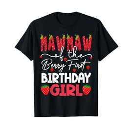 Mawmaw Of The Berry First Birthday Girl Strawberry T-Shirt