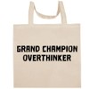 Shirt Me Up Grand Champion Overthinker - Fun Aesthetic Reusable